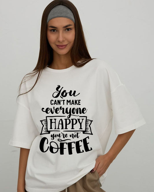 You Can’t Make Everyone Happy. You’re Not Coffee.