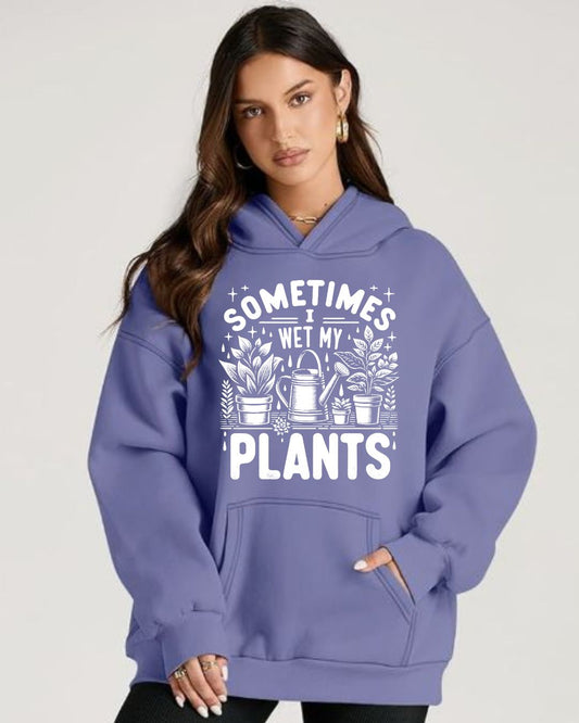 Sometimes I Wet My Plants