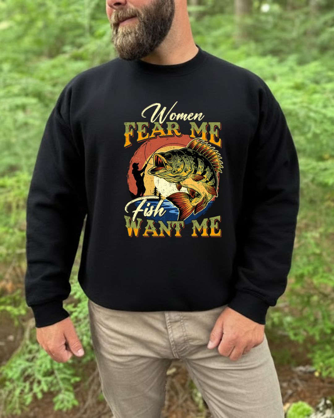 Women Fear Me. Fish Want Me.