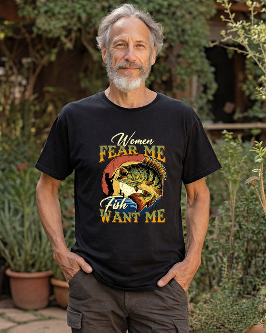 Women Fear Me. Fish Want Me.